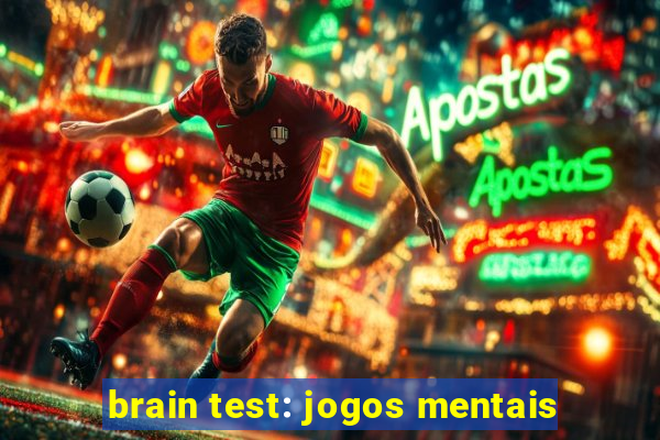 brain test: jogos mentais